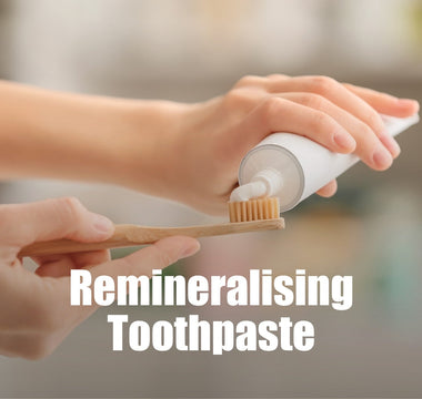 Remineralising Toothpaste: Why to Use it and Which Remineralising Toothpaste is Best