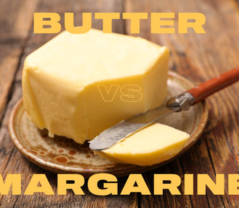Margarine vs Butter: Is Butter Good For You and is Margarine Bad For You?